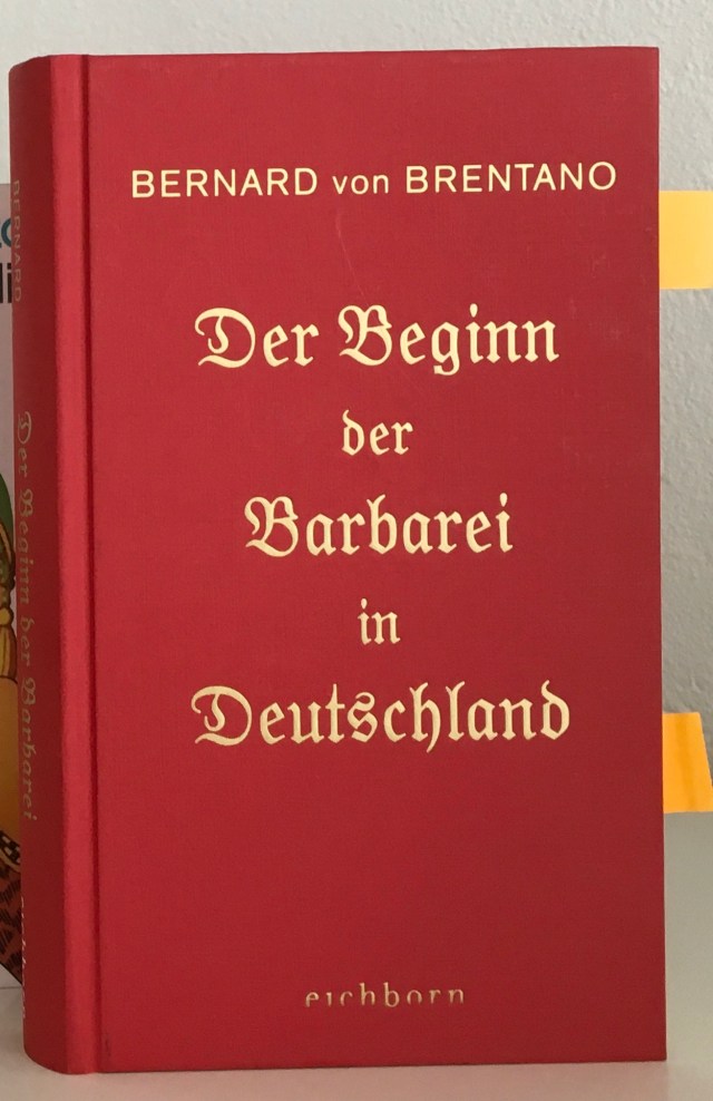 Bernard von Brantano, Der Beginn der Barbarei in Deutschland | Foto: nw2020